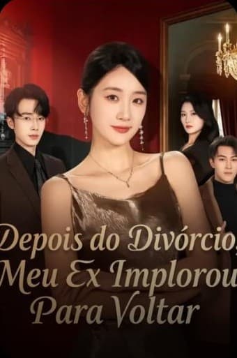 Depois do Divórcio, Meu Ex Implorou para Voltar